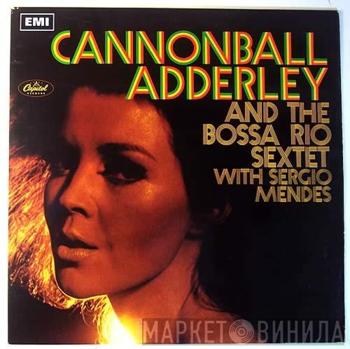 And Cannonball Adderley With Bossa Rio  Sérgio Mendes  - Cannonball Adderley And The Bossa Rio Sextet With Sergio Mendes