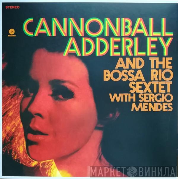 And Cannonball Adderley With Bossa Rio  Sérgio Mendes  - Cannonball's Bossa Nova