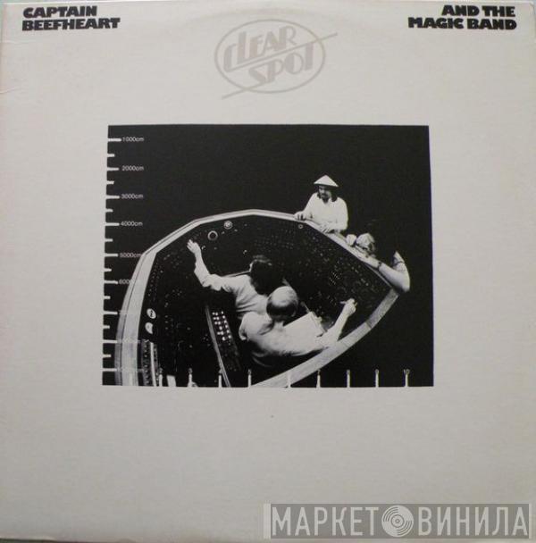 And Captain Beefheart  The Magic Band  - Clear Spot