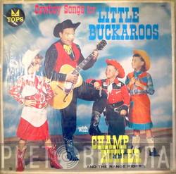 And Champ Butler  The Range Riders  - Cowboys Songs For Little Buckaroos