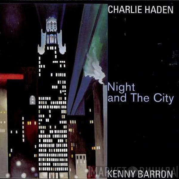 And Charlie Haden  Kenny Barron  - Night And The City