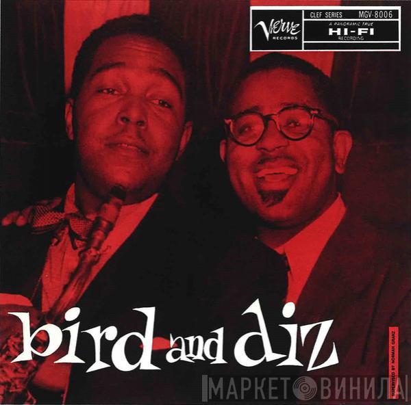 And Charlie Parker  Dizzy Gillespie  - Bird And Diz