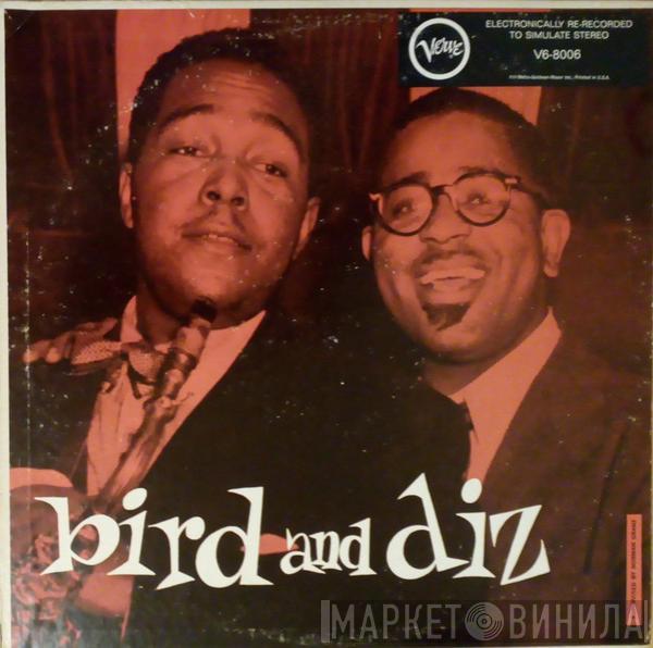 And Charlie Parker  Dizzy Gillespie  - Bird And Diz