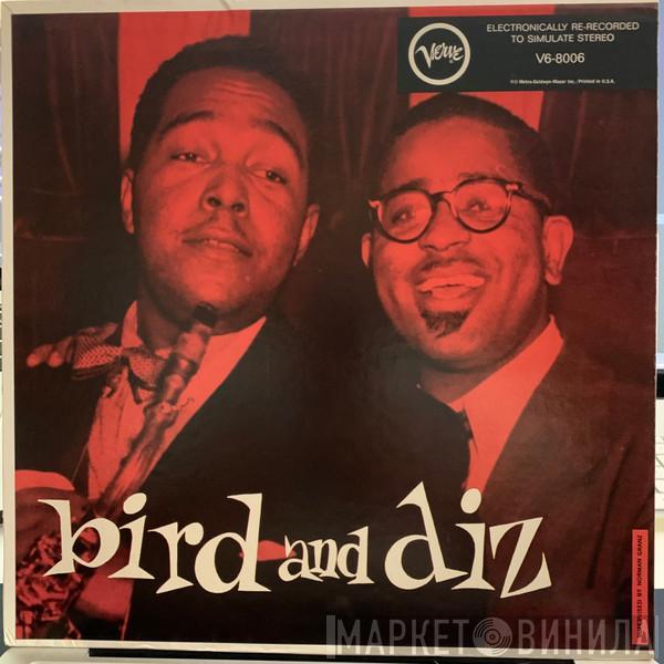 And Charlie Parker  Dizzy Gillespie  - Bird And Diz