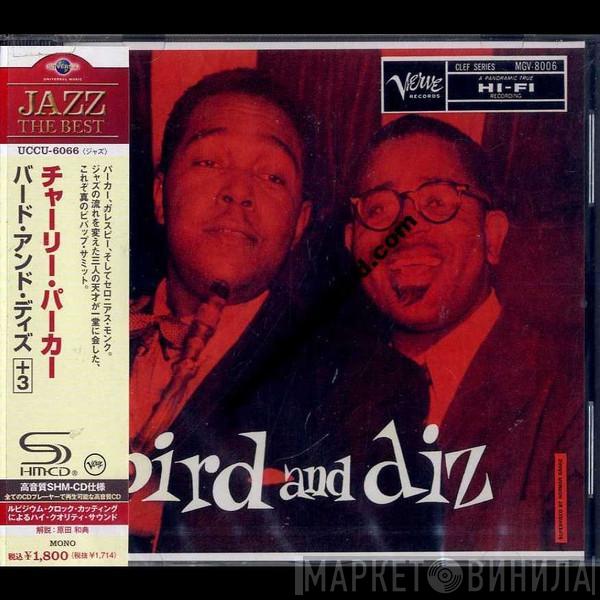 And Charlie Parker  Dizzy Gillespie  - Bird And Diz