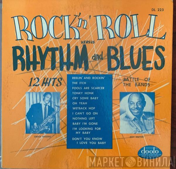 And Chuck Higgins  Roy Milton  - Rock ‘n’ Roll Versus Rhythm And Blues