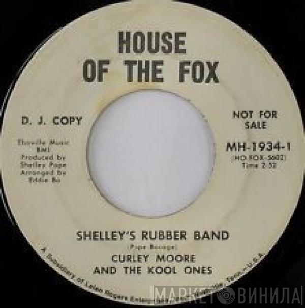 And Curley Moore  The Kool Ones  - Shelley's Rubber Band
