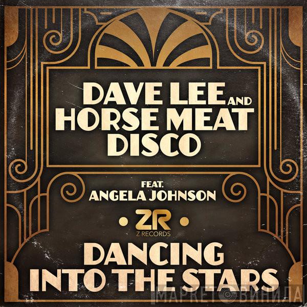 And Dave Lee Feat. Horse Meat Disco  Angela Johnson  - Dancing Into The Stars