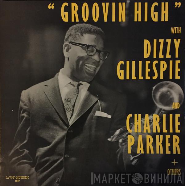 And Dizzy Gillespie  Charlie Parker  - Groovin' High