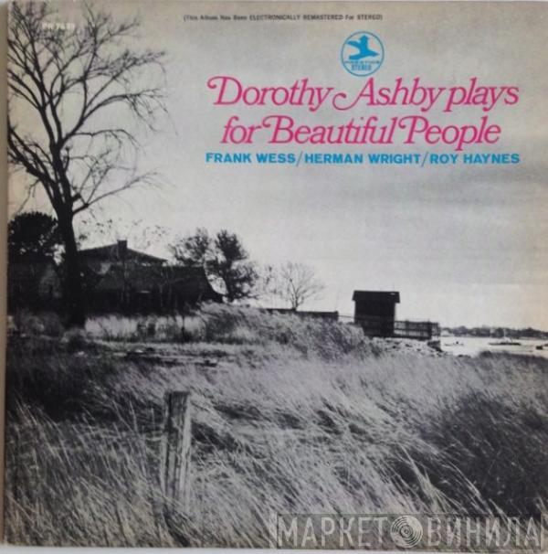 And Dorothy Ashby , Frank Wess , Herman Wright  Roy Haynes  - Dorothy Ashby Plays For Beautiful People