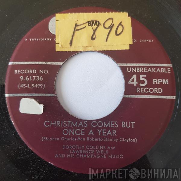 And Dorothy Collins  Lawrence Welk And His Champagne Music  - Christmas Comes But Once A Year / Baby's First Christmas