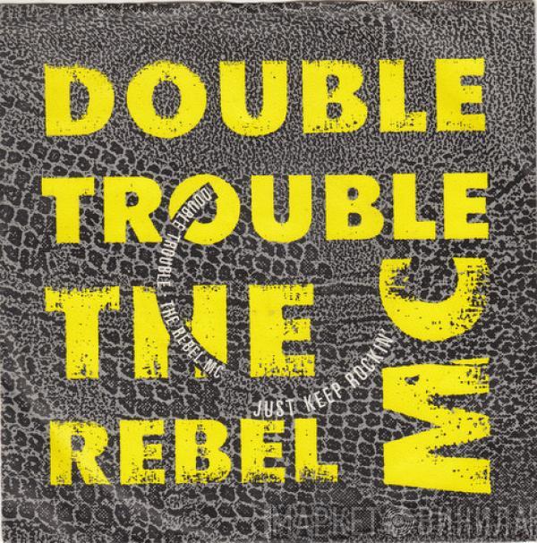 And Double Trouble  Rebel MC  - Just Keep Rockin'