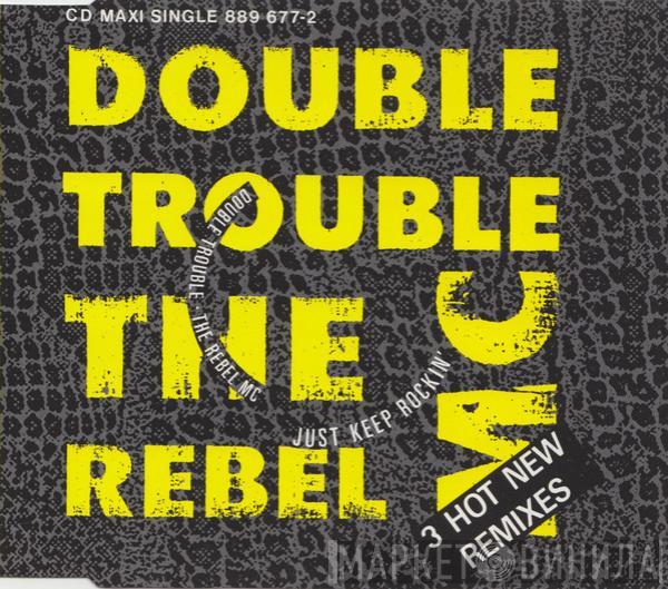 And Double Trouble  Rebel MC  - Just Keep Rockin'