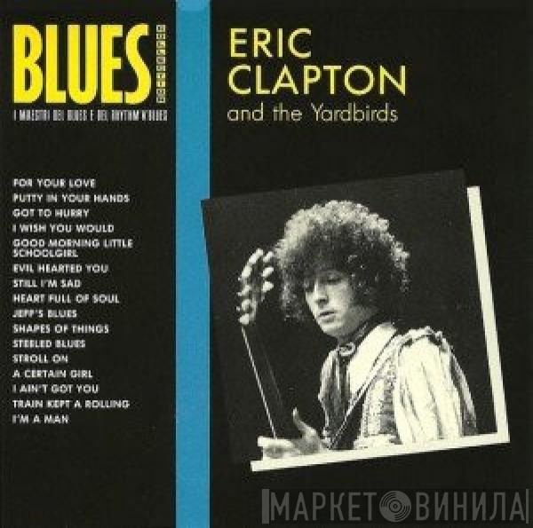 And Eric Clapton  The Yardbirds  - Eric Clapton And The Yardbirds