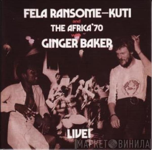 And Fela Kuti With Africa 70  Ginger Baker  - Live!