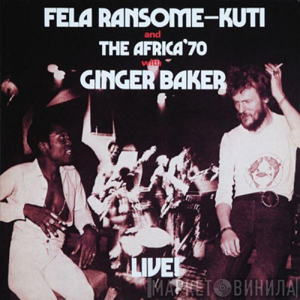 And Fela Kuti With Africa 70  Ginger Baker  - Live!