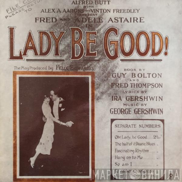 And Fred Astaire  Adele Astaire  - Lady Be Good!
