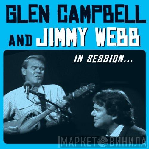 And Glen Campbell  Jimmy Webb  - In Session...