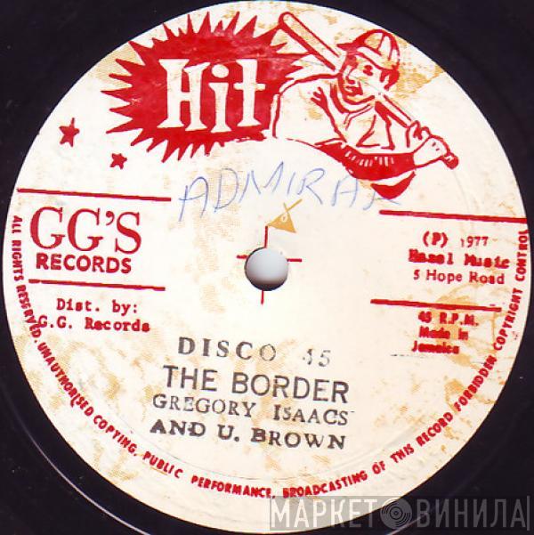 And Gregory Isaacs / U Brown  G.G. Allstars  - The Border