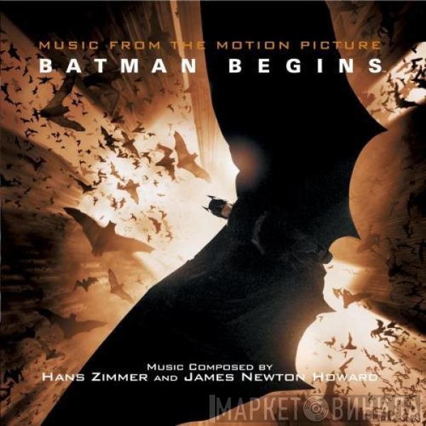 And Hans Zimmer  James Newton Howard  - Batman Begins: Music From The Motion Picture