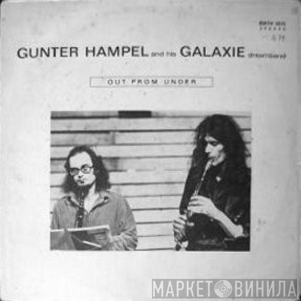 And His Gunter Hampel  Galaxie Dream Band  - Out From Under