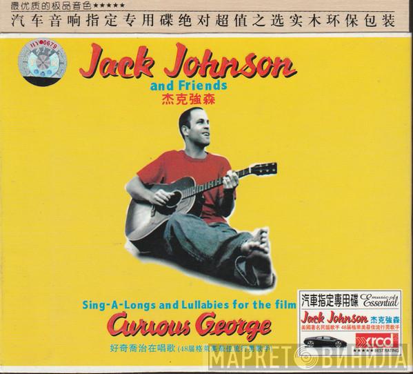 And Jack Johnson  Friends Of Jack Johnson  - Sing-A-Longs And Lullabies For The Film Curious George