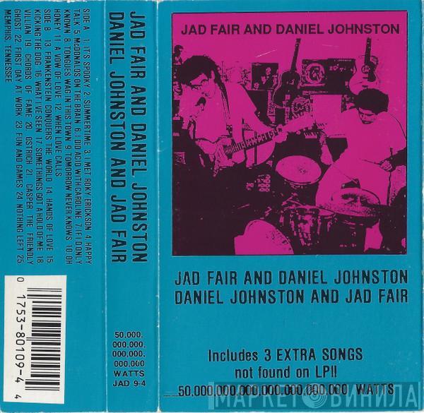 And Jad Fair  Daniel Johnston  - Daniel Johnston And Jad Fair