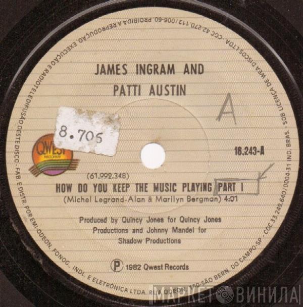 And James Ingram  Patti Austin  - How Do You Keep The Music Playing