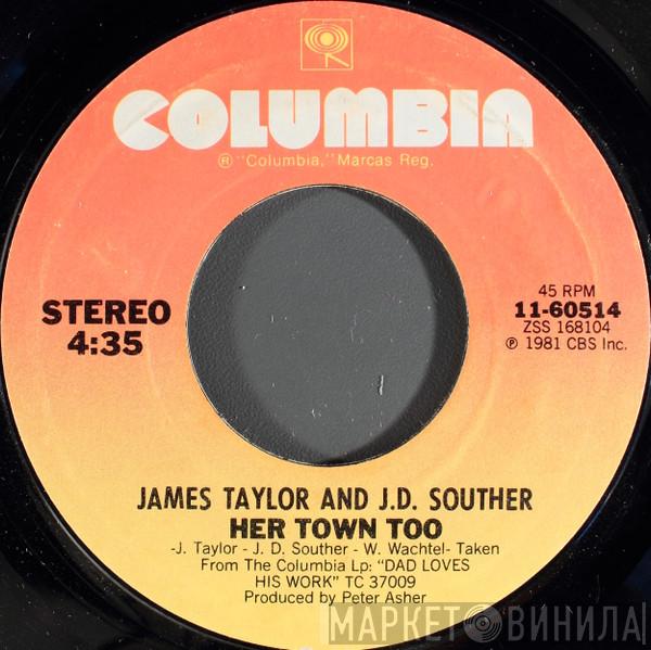 And James Taylor   John David Souther  - Her Town Too / Believe It Or Not