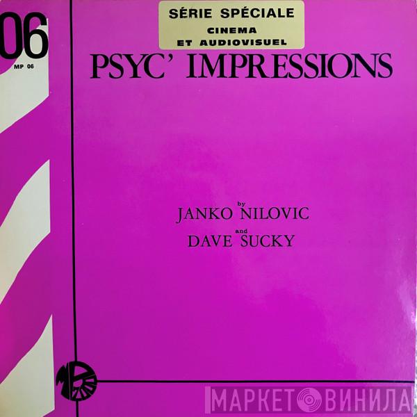 And Janko Nilovic  Dave Sucky  - Psyc' Impressions