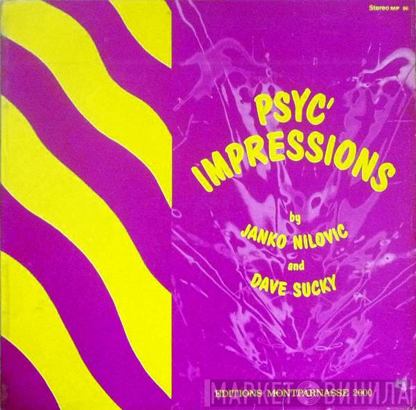 And Janko Nilovic  Dave Sucky  - Psyc' Impressions