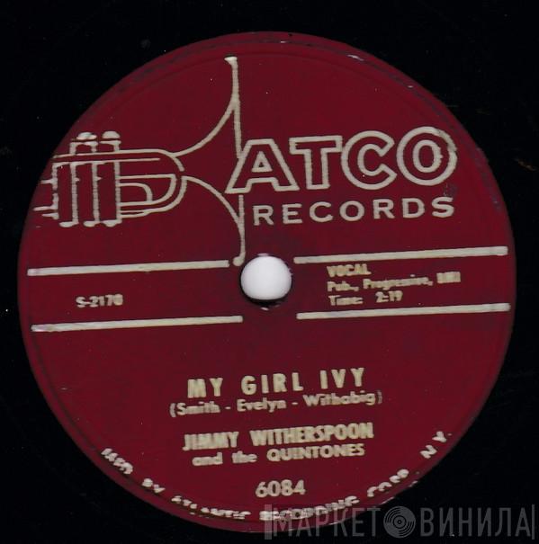 And Jimmy Witherspoon  The Quintones   - My Girl Ivy / Still In Love