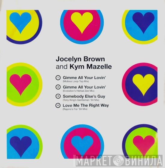 And Jocelyn Brown  Kym Mazelle  - Gimme All Your Lovin'