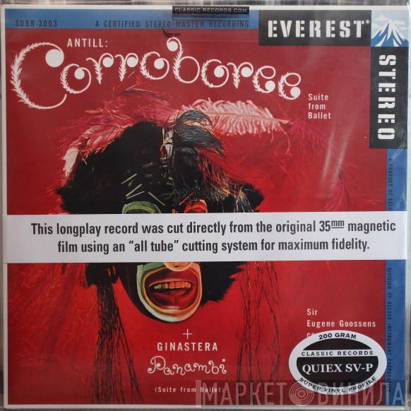 And John Antill And Alberto Ginastera Conducting Sir Eugene Goossens  The London Symphony Orchestra  - Corroboree & Panambi: Suite From The Ballet