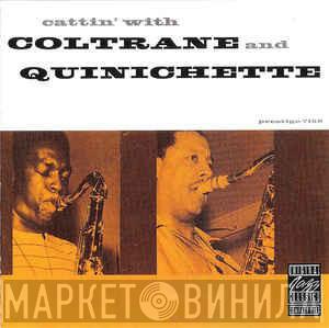 And John Coltrane  Paul Quinichette  - Cattin' With Coltrane And Quinichette