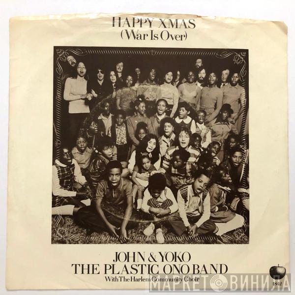 And John Lennon & Yoko Ono With The Plastic Ono Band  The Harlem Community Choir  - Happy Xmas (War Is Over)