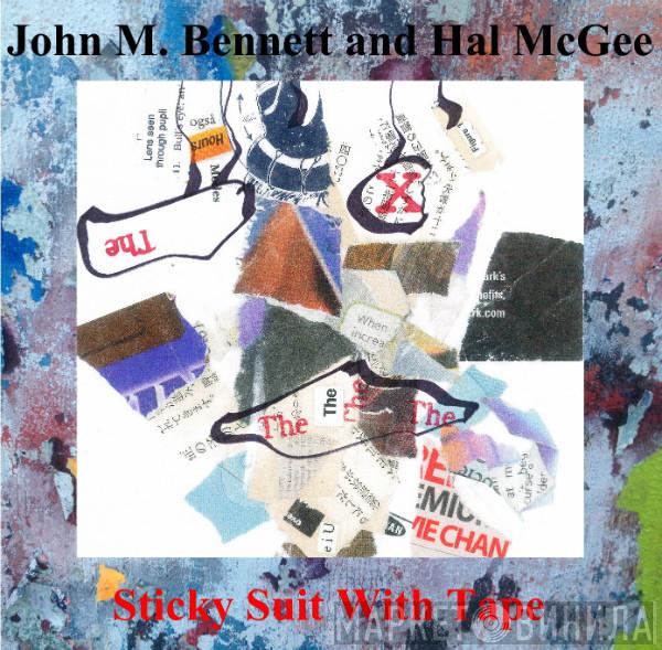 And John M. Bennett  Hal McGee  - Sticky Suit With Tape