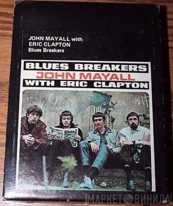 And John Mayall  Eric Clapton  - Blues Breakers