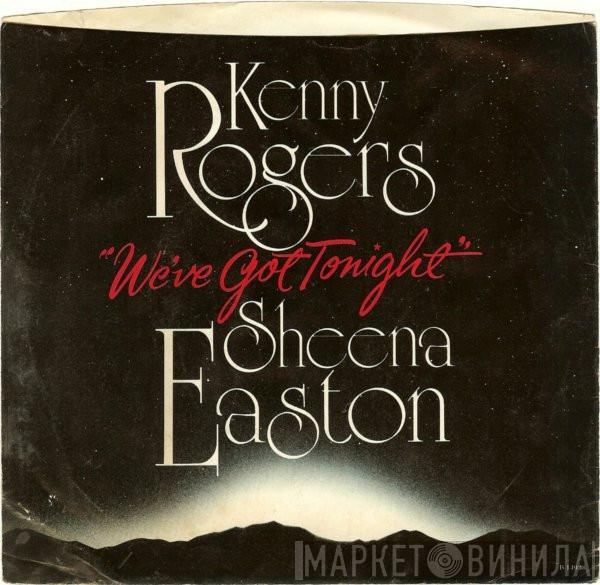 And Kenny Rogers  Sheena Easton  - We've Got Tonight