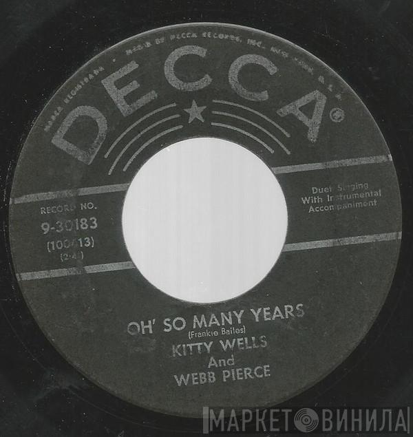 And Kitty Wells  Webb Pierce  - Oh' So Many Years
