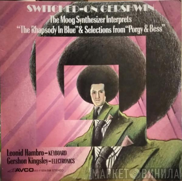 And Leonid Hambro  Gershon Kingsley  - Switched-On Gershwin