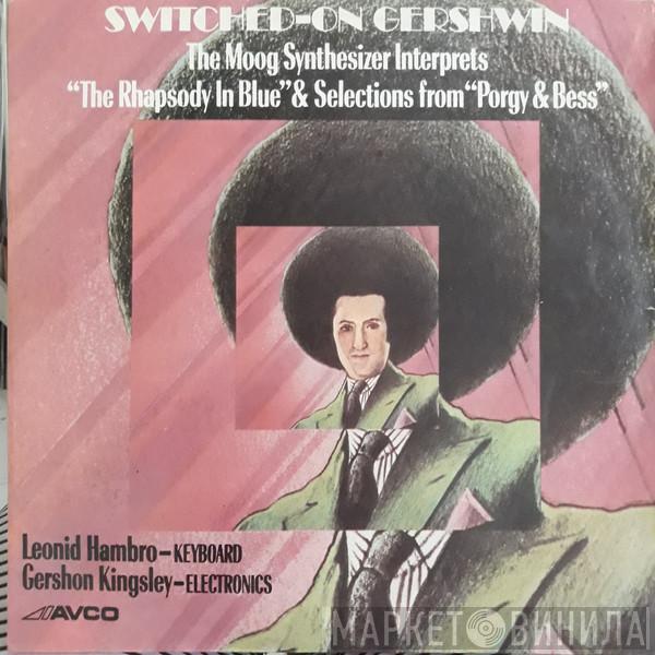 And Leonid Hambro  Gershon Kingsley  - Switched-On Gershwin