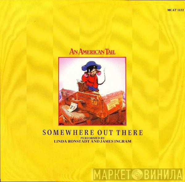 And Linda Ronstadt  James Ingram  - Somewhere Out There