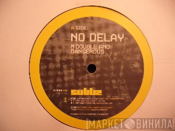 And MDouble  Dangerous   - No Delay