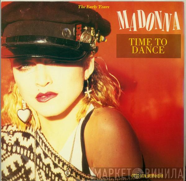 And Madonna  Otto Von Wernherr  - Time To Dance