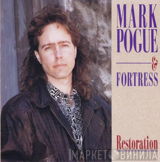 And Mark Pogue  Fortress   - Restoration