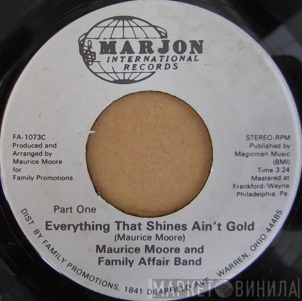 And Maurice Moore  Family Affair Band  - Everything That Shines Ain't Gold