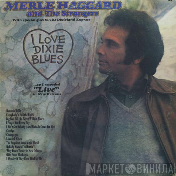 And Merle Haggard  The Strangers   - I Love Dixie Blues ... So I Recorded "Live" In New Orleans