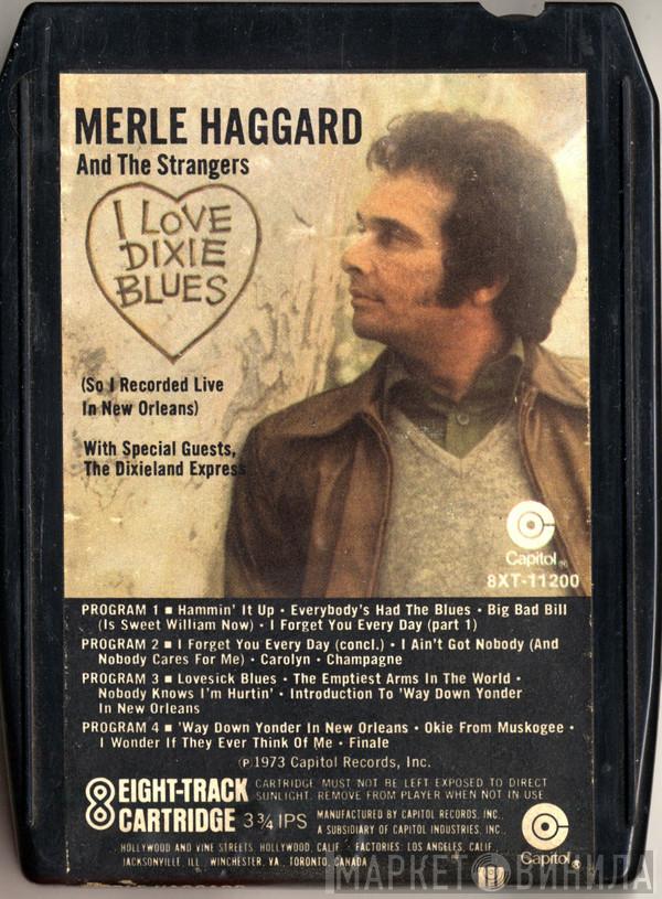 And Merle Haggard  The Strangers   - I Love Dixie Blues (So I Recorded Live In New Orleans)