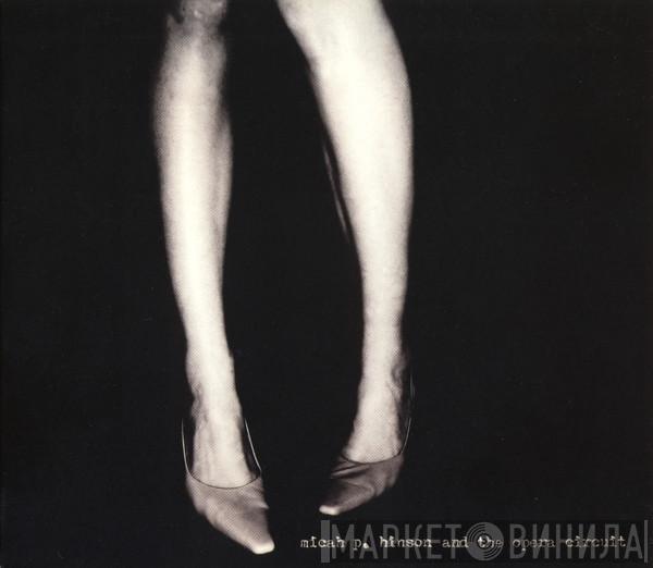 And Micah P. Hinson  The Opera Circuit  - Micah P. Hinson And The Opera Circuit